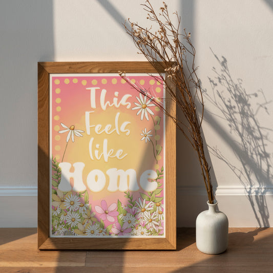 Feels Like Home Art Print, Cottage Core Decor, Cosy Home Vibe, Beautiful Floral Print in Peachy Shades, Unframed Print