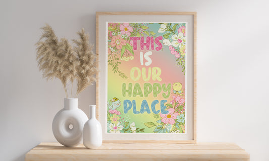 Our Happy Place Floral Print, Floral Art Print, Cottage Core Decor, Cosy Home Vibes, Happy Place Quote Print, Beautiful Floral Print in Pastel Shades, Unframed Print